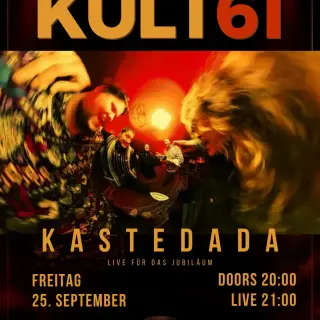 Plakat: Ein Jahr KULT61! mit KASTEDADA